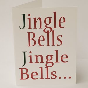 Jingle Bells Jingle Bells... Card