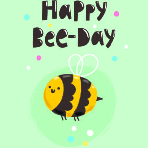 Happy Bee-Day Card